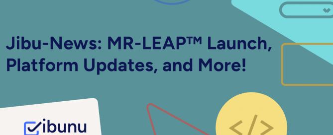 Jibu-News: MR-LEAP™ Launch, Platform Updates, and More!
